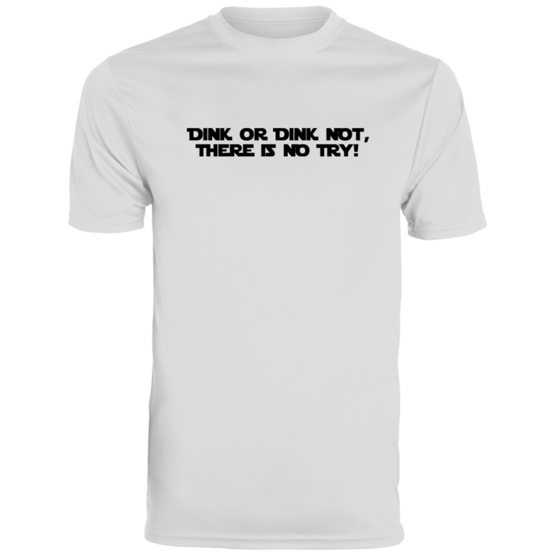 Men’s Dry Fit – Dink or Dink Not