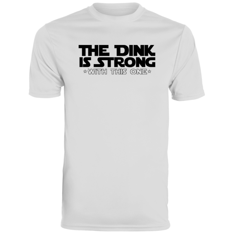 Men’s Dry Fit – The Dink Is Strong