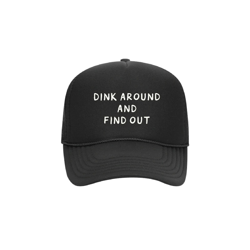 KTCHN Dink Around and Find Out Foam Trucker Hat