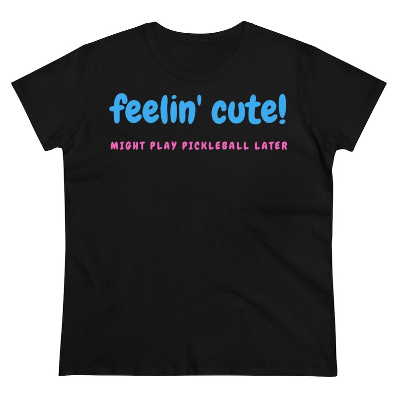 Women’s T-Shirt – Feelin Cute