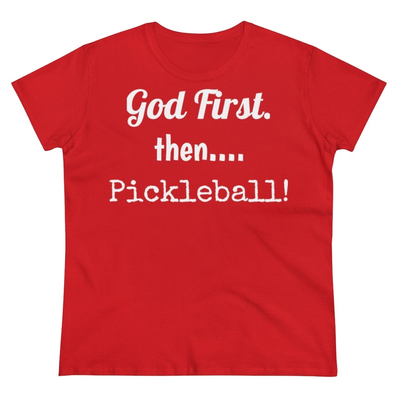 Women’s T-Shirt – God First Then Pickleball