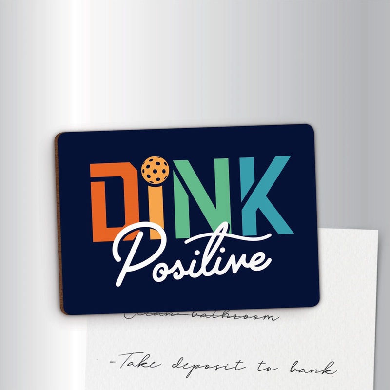Dink Positive Magnet